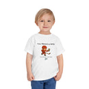 Chirp Season - Need a GPS - Toddler Printify
