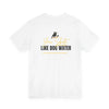 Hockey T-Shirt - Skate Like Dog Water Printify