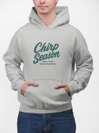 Chirp Season Hoodie - Wear Your Worst Behavior Printify