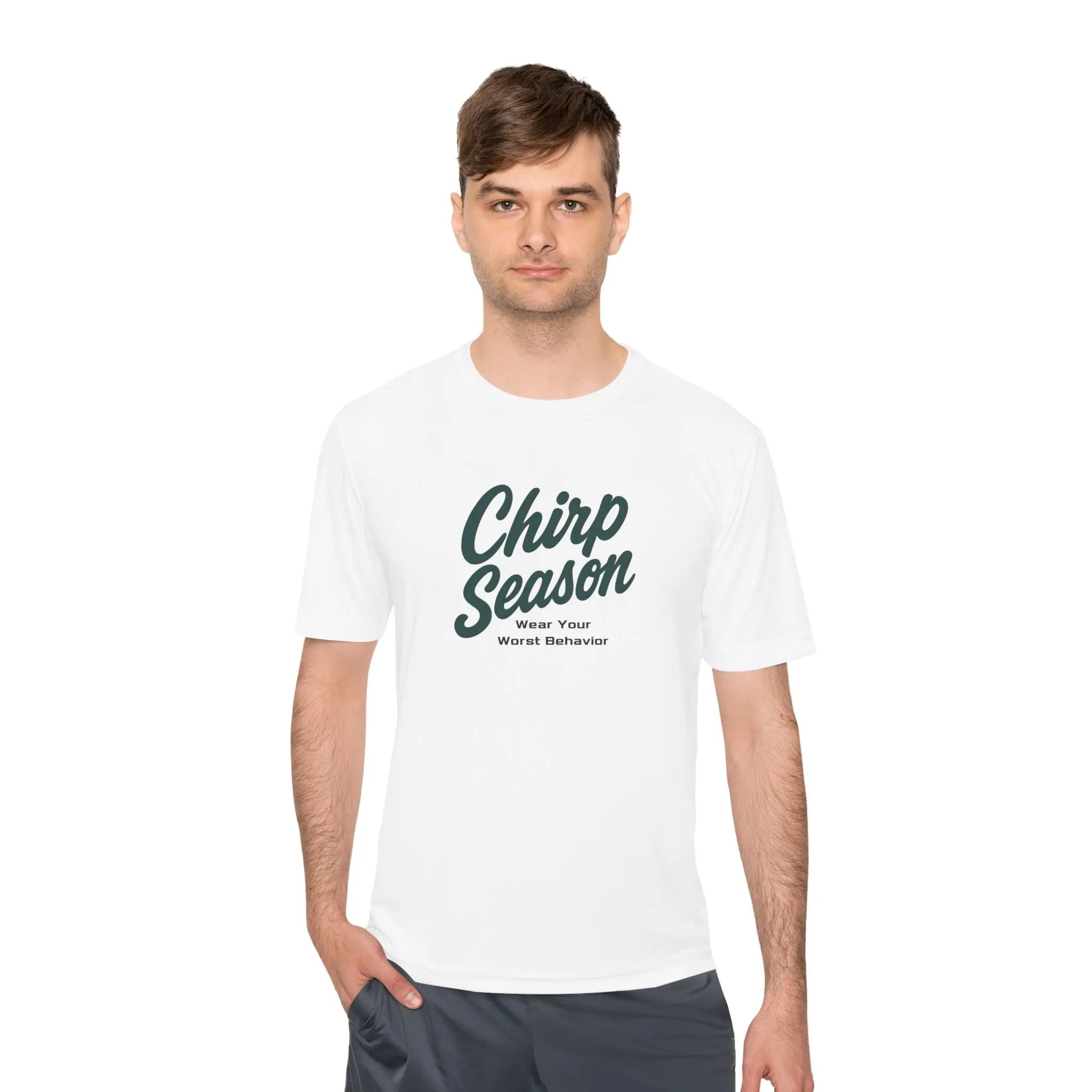 Chirp Season - Wear Your Worst Behavior-Dry Fit - Mens