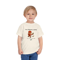 Chirp Season - Need a GPS - Toddler Printify