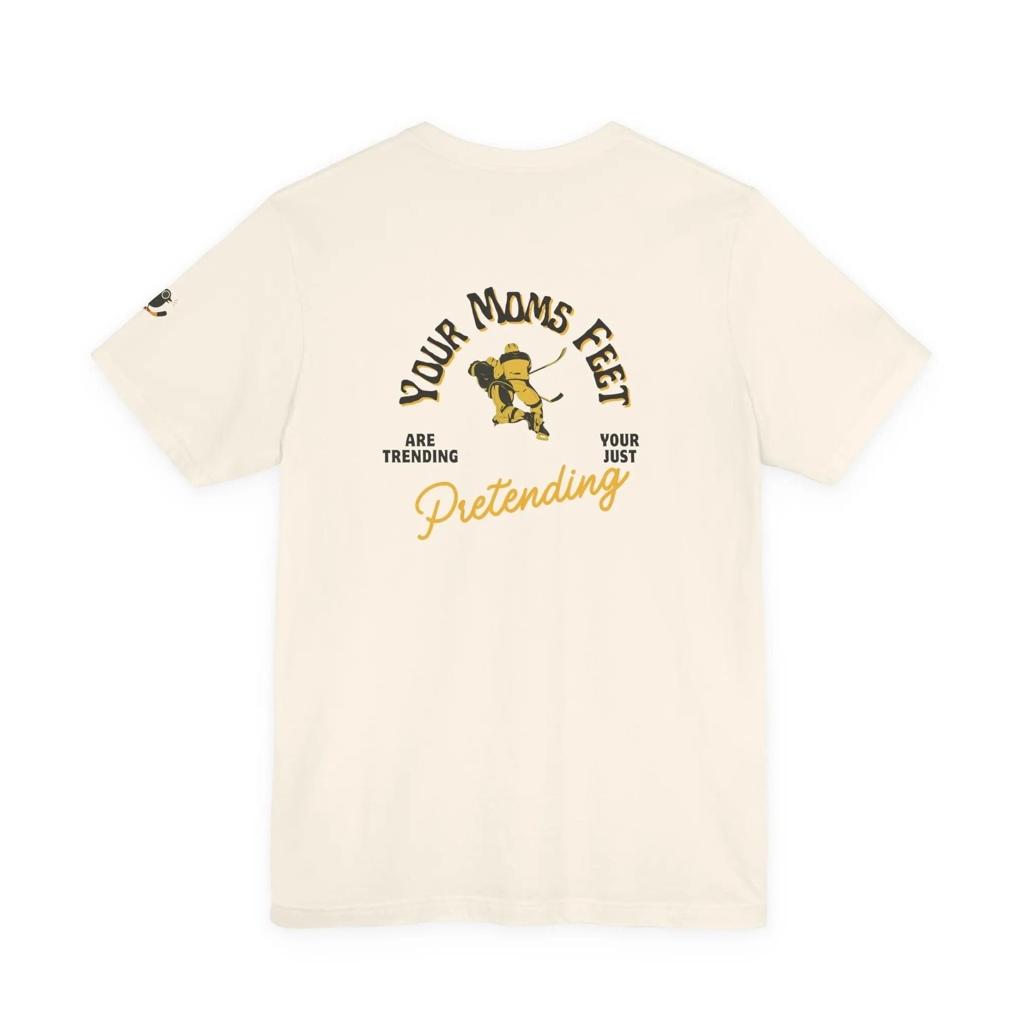 Hockey T-Shirt - Your Moms Feet Are Trending
